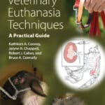 Veterinary Euthanasia Techniques: A Practical Guide Veterinary Euthanasia Techniques: A Practical Guide