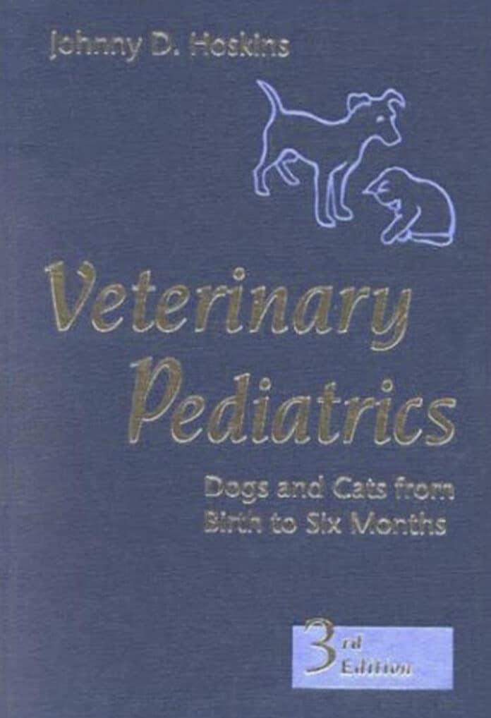 Veterinary Pediatrics: Dogs and Cats from Birth to Six Months 3rd Edition