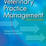 Veterinary Practice Management: A Practical Guide