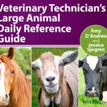 Veterinary Technician’s Large Animal Daily Reference Guide