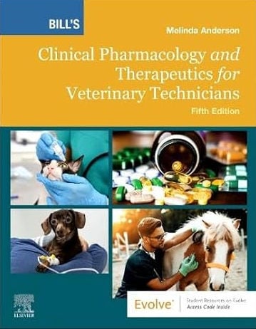 Bill's Clinical Pharmacology and Therapeutics for Veterinary Technicians, 5th Edition PDF