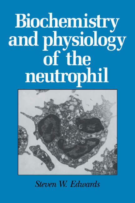Biochemistry and Physiology of the Neutrophil