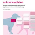 Rule Outs in Small Animal Medicine: Problem-oriented Assessment of Problems in Physical Examination and Clinical Pathology, 2nd Edition