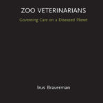 Zoo Veterinarians: Governing Care on a Diseased Planet Zoo Veterinarians: Governing Care on a Diseased Planet