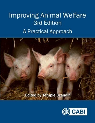 Improving Animal Welfare, A Practical Approach, 3rd Edition