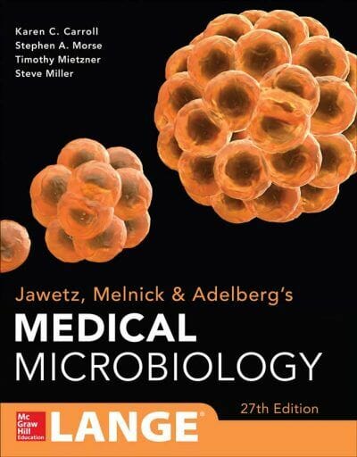 Jawetz Melnick & Adelberg’s Medical Microbiology, 27th Edition