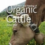 Nutrition and Feeding of Organic Cattle 2nd Edition
