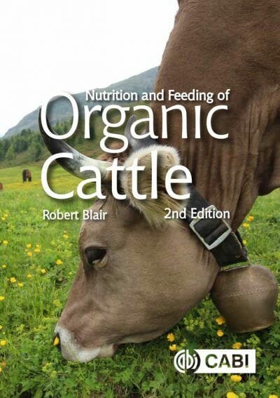 Nutrition and Feeding of Organic Cattle, 2nd Edition
