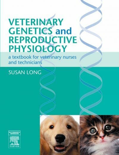 Veterinary Genetics and Reproductive Physiology: A Textbook for Veterinary Nurses and Technicians