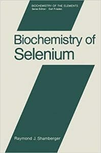 Biochemistry Of Selenium By Raymond Shamberger
