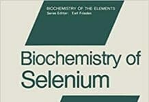 Biochemistry of Selenium By Raymond Shamberger