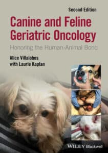 Canine and Feline Geriatric Oncology: Honoring the Human-Animal Bond 2nd Edition