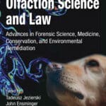 Canine Olfaction Science and Law: Advances in Forensic Science, Medicine, Conservation, and Environmental Remediation Canine Olfaction Science and Law: Advances in Forensic Science, Medicine, Conservation, and Environmental Remediation