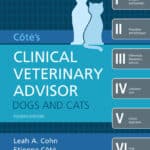 Cotes Clinical Veterinary Advisor Dogs and Cats 4th Edition