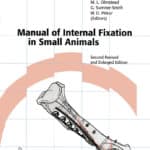 Manual of Internal Fixation in Small Animals, 2nd Revised and Enlarged Edition Manual of Internal Fixation in Small Animals, 2nd Revised and Enlarged Edition