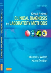 Small Animal Clinical Diagnosis by Laboratory Methods 5th Edition Small Animal Clinical Diagnosis by Laboratory Methods 5th Edition