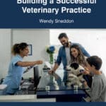 Ten Steps to Building a Successful Veterinary Practice