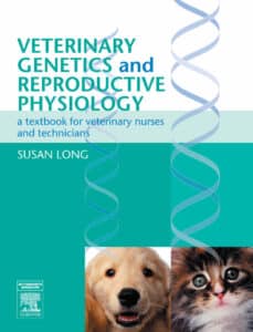 Veterinary Genetics and Reproductive Physiology: A Textbook for Veterinary Nurses and Technicians