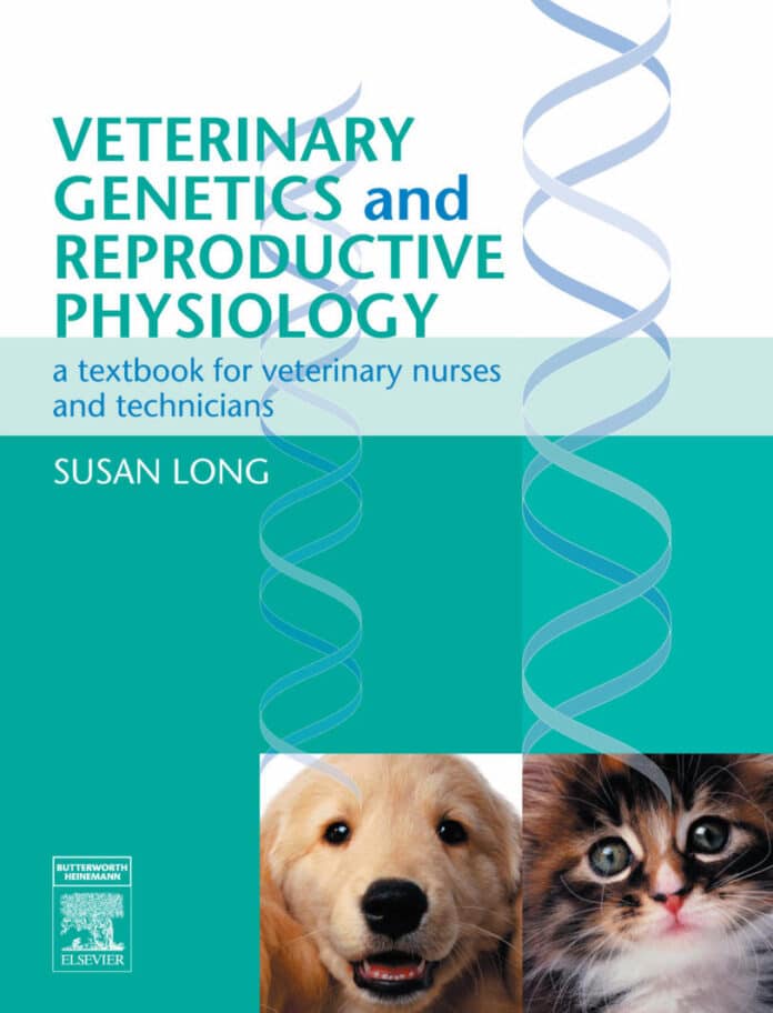 Veterinary Genetics and Reproductive Physiology: A Textbook for Veterinary Nurses and Technicians