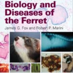 Biology and Diseases of the Ferret 3rd Edition Biology and Diseases of the Ferret 3rd Edition
