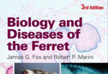 Biology and Diseases of the Ferret 3rd Edition Biology and Diseases of the Ferret 3rd Edition
