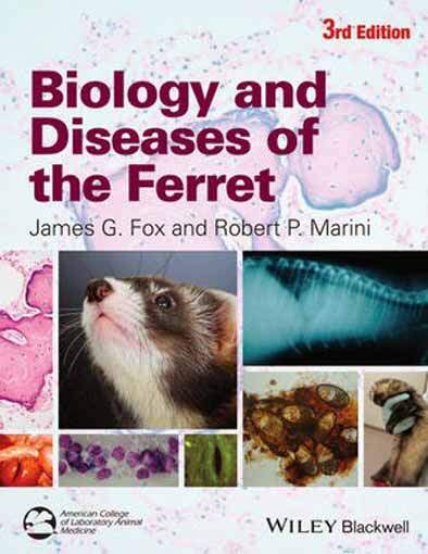 Biology and Diseases of the Ferret 3rd Edition