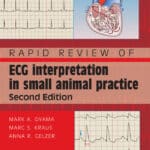 Rapid Review of ECG Interpretation in Small Animal Practice, 2nd Edition Rapid Review of ECG Interpretation in Small Animal Practice, 2nd Edition