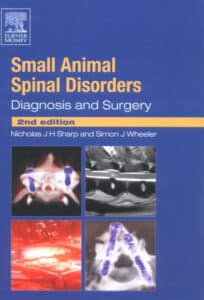 Small Animal Spinal Disorders: Diagnosis And Surgery 2Nd Edition