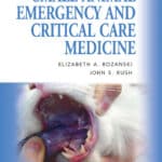 Small Animal Emergency and Critical Care Medicine: A Colour Handbook Small Animal Emergency and Critical Care Medicine: A Colour Handbook