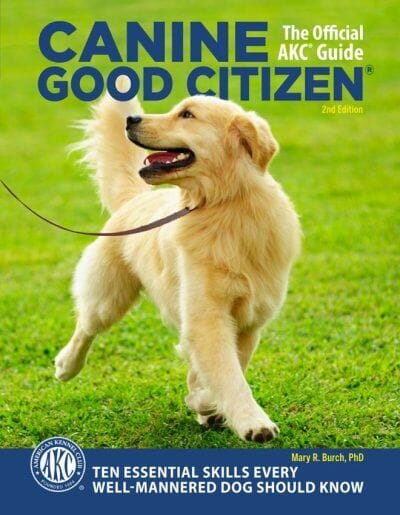 Canine Good Citizen: 10 Essential Skills Every Well-Mannered Dog Should Know 2nd Edition