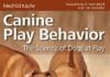 Canine Play Behavior: The Science Of Dogs At Play PDF