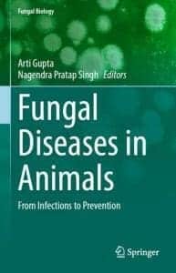 Fungal Diseases in Animals- From Infections to Prevention PDF