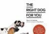The Right Dog for You: How to Choose the Perfect Breed for You and Your Family PDF