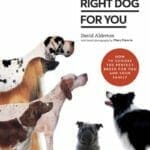 The Right Dog for You: How to Choose the Perfect Breed for You and Your Family PDF