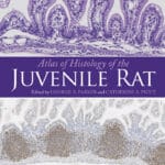 Atlas of Histology of the Juvenile Rat Atlas of Histology of the Juvenile Rat