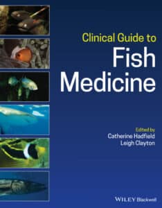 Clinical Guide to Fish Medicine