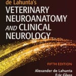 de Lahunta’s Veterinary Neuroanatomy and Clinical Neurology, 5th Edition de Lahunta’s Veterinary Neuroanatomy and Clinical Neurology, 5th Edition