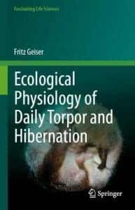 Ecological Physiology of Daily Torpor and Hibernation PDF