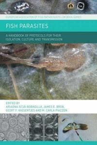 Fish-Parasites-A-Handbook-of-Protocols-for-their-Isolation-Culture-and-Transmission