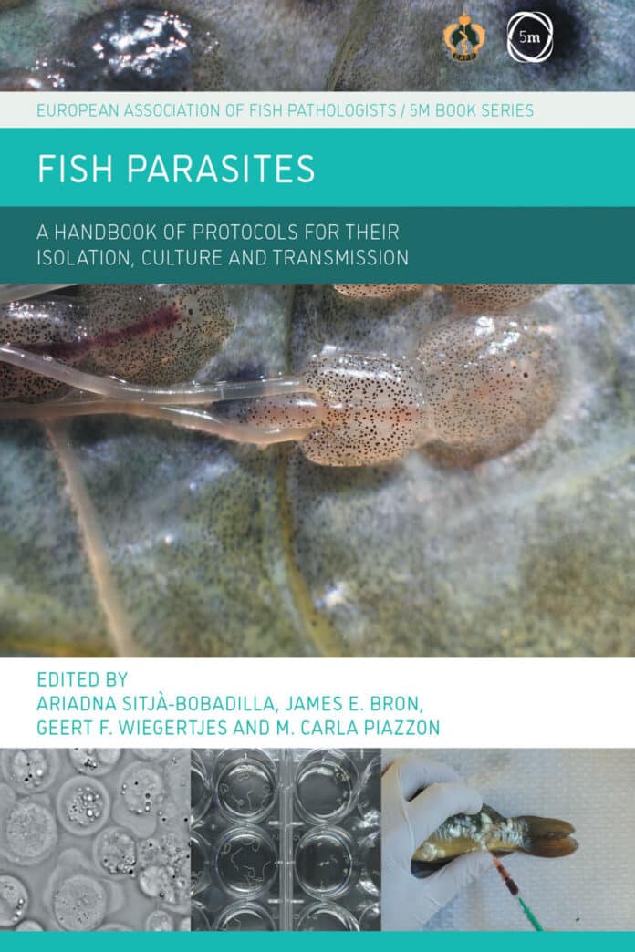 Fish Parasites: A Handbook of Protocols for their Isolation, Culture and Transmission