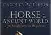 The Horse in the Ancient World From Bucephalus to the Hippodrome