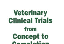Veterinary Clinical Trials from Concept to Completion Veterinary Clinical Trials from Concept to Completion