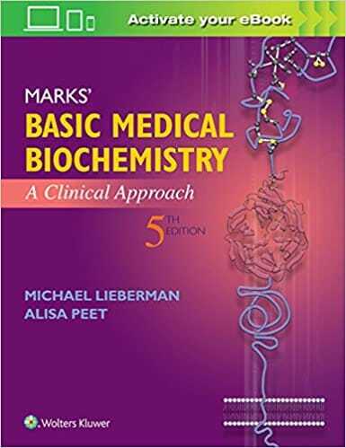 Marks’ Basic Medical Biochemistry, A Clinical Approach, 5th Edition