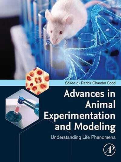 Advances in Animal Experimentation and Modeling- Understanding Life Phenomena PDF Download