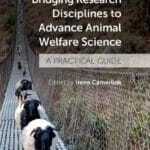 Bridging Research Disciplines to Advance Animal Welfare Science: A Practical Guide PDF