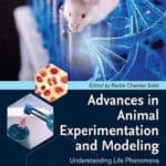 Advances in Animal Experimentation and Modeling- Understanding Life Phenomena