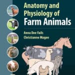 Anatomy and Physiology of Farm Animals, 9th Edition