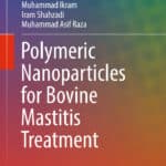 Polymeric Nanoparticles for Bovine Mastitis Treatment Polymeric Nanoparticles for Bovine Mastitis Treatment