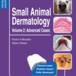 Small Animal Dermatology, Advanced Cases: Self-Assessment Color Review