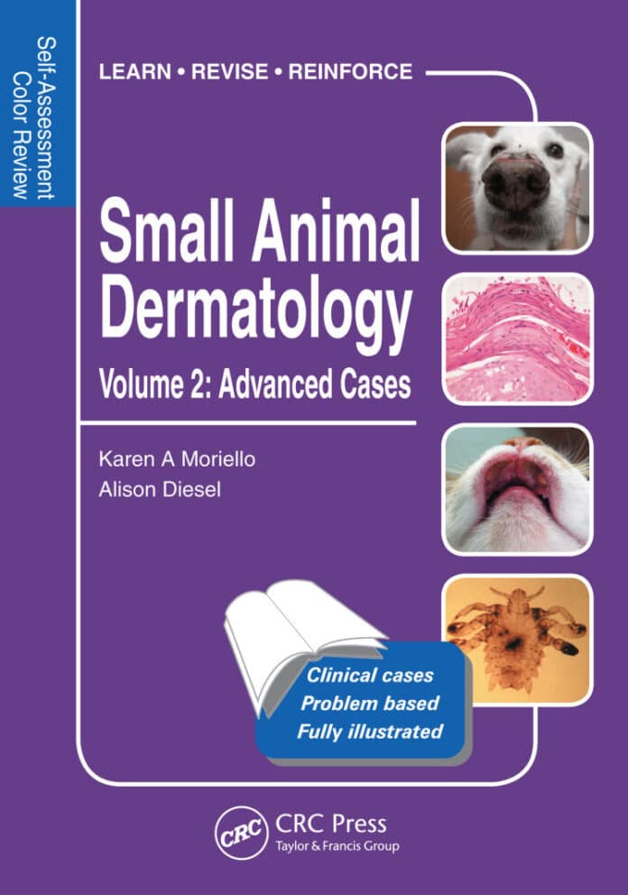 Small Animal Dermatology, Advanced Cases: Self-Assessment Color Review